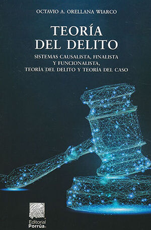 TEORÍA DEL DELITO. 23A EDICIÓN - Dijuris