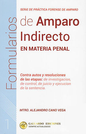 FORMULARIOS DE AMPARO INDIRECTO EN MATERIA PENAL - NÚM 1 - 1.ª ED. 2025