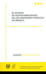 SISTEMA DE RESPONSABILIDADES DE LOS SERVIDORES PÚBLICOS EN MÉXICO, EL