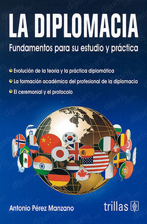 DIPLOMACIA, LA - 2.ª ED. 2018. FUNDAMENTOS PARA SU ESTUDIO Y PRÁCTICA ...