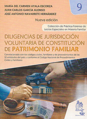 DILIGENCIAS DE JURISDICCIÓN VOLUNTARIA DE CONSTITUCIÓN DE PATRIMONIO FAMILIAR. TOMO 9 - 1.ª ED. 2024 NUEVA EDICIÓN