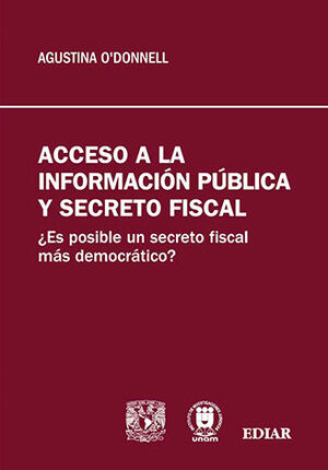 ACCESO A LA INFORMACIÓN PÚBLICA Y SECRETO FISCAL - 1.ª ED. 2024