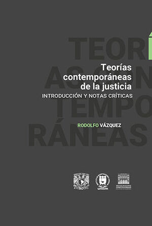 TEORÍAS CONTEMPORÁNEAS DE LA JUSTICIA - 2.ª ED. 2024 CORREGIDA Y AUMENTADA