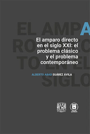 AMPARO DIRECTO EN EL SIGLO XXI: EL PROBLEMA CLÁSICO Y EL PROBLEMA CONTEMPORÁNEO, EL - 1.ª ED. 2024