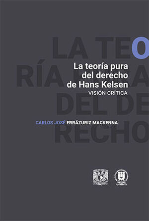 TEORÍA PURA DEL DERECHO DE HANS KELSEN, LA - 1.ª ED. 2024