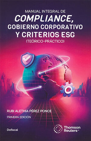 MANUAL INTEGRAL DE COMPLIANCE, GOBIERNO CORPORATIVO Y CRITERIOS ESG - 1.ª ED. 2025