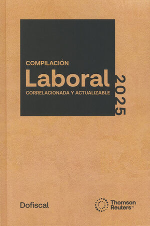 COMPILACIÓN LABORAL CORRELACIONADA - VERSIÓN DUO, IMPRESA Y ACTUALIZACIÓN DIGITAL - 28.ª ED.2025 / ¡NUEVA IMAGEN!