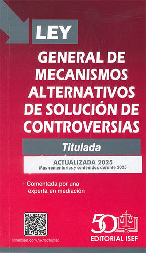 LEY GENERAL DE MECANISMOS ALTERNATIVOS DE SOLUCIÓN DE CONTROVERSIAS (BOLSILLO) - 1.ª ED. 2024 ACTUALIZADA 2025