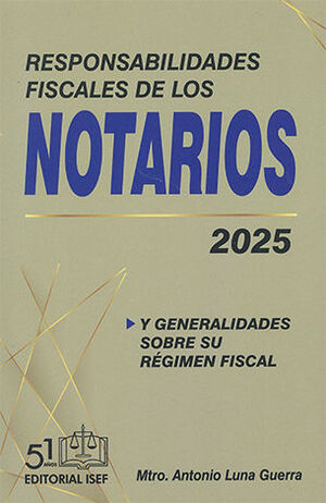 RESPONSABILIDADES FISCALES DE LOS NOTARIOS - 19.ª ED. 2025