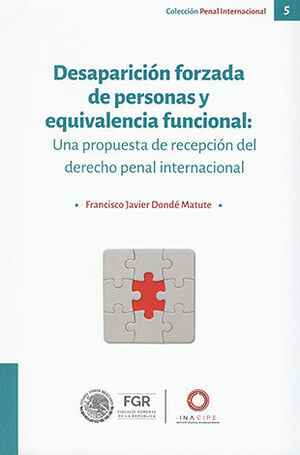 DESAPARICIÓN FORZADA DE PERSONAS Y EQUIVALENCIA FUNCIONAL - 1.ª ED. 2024