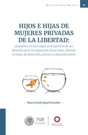 HIJOS E HIJAS DE MUJERES PRIVADAS DE LA LIBERTAD - 1.ª ED. 2024