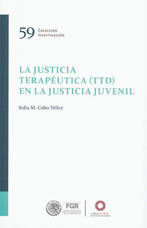 JUSTICIA TERAPÉUTICA (TTD) EN LA JUSTICIA JUVENIL, LA - 1.ª ED. 2024