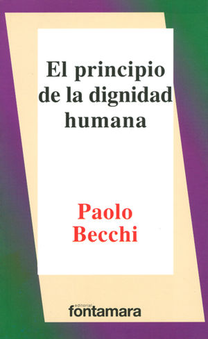 PRINCIPIO DE LA DIGNIDAD HUMANA, EL