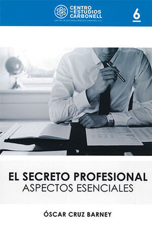 SECRETO PROFESIONAL DE LOS ABOGADOS, EL #6 - 1.ª ED. 2018