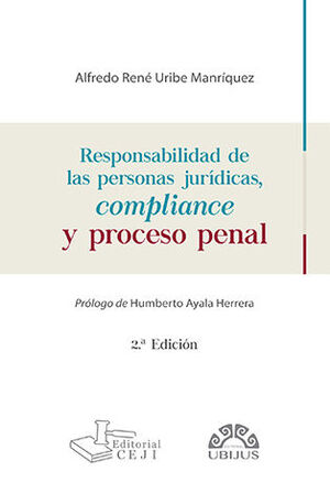 RESPONSABILIDAD DE LAS PERSONAS JURÍDICAS, COMPLIANCE Y PROCESO PENAL - 2.ª ED. 2024