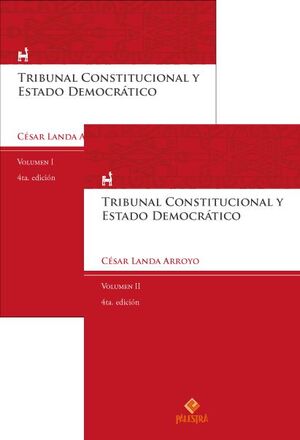 TRIBUNAL CONSTITUCIONAL Y ESTADO DEMOCRÁTICO, 2 TOMOS - 4.ª ED. 2022