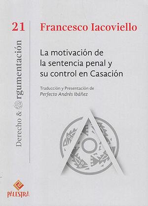 MOTIVACIÓN DE LA SENTENCIA PENAL Y SU CONTROL DE CASACIÓN, LA - 1.ª ED. 2022