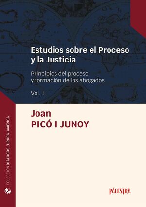 ESTUDIOS SOBRE EL PROCESO Y LA JUSTICIA - VOL. I - 1.ª ED. 2023