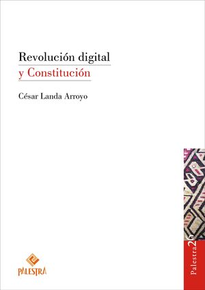 REVOLUCIÓN DIGITAL Y CONSTITUCIÓN - 1.ª ED. 2023