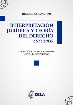 INTERPRETACIÓN JURÍDICA Y TEORÍA DEL DERECHO. ESTUDIOS - 1.ª ED. 2023