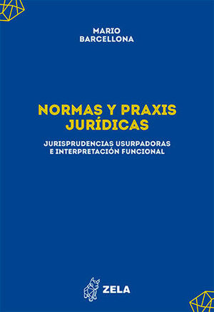 NORMAS Y PRÁXIS JURÍDICAS - 1.ª ED. 2021