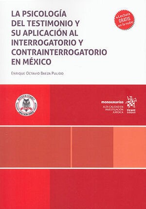PSICOLOGÍA DEL TESTIMONIO Y SU APLICACIÓN AL INTERROGATORIO Y CONTRAINTERROGATORIO EN MÉXICO, LA - 1.ª ED. 2024