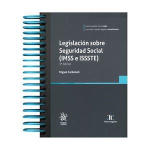 LEGISLACIÓN SOBRE SEGURIDAD SOCIAL (IMSS E ISSSTE) - 3.ª ED. 2025 (CON ANILLAS Y PASTA DURA)