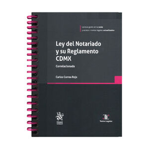 LEY DEL NOTARIADO PARA LA CIUDAD DE MÉXICO (CDMX) Y SU REGLAMENTO - 1.ª ED. 2025