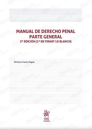 MANUAL DE DERECHO PENAL PARTE GENERAL- 2.ª EDICIÓN (1.ª EN TIRANT LO ...