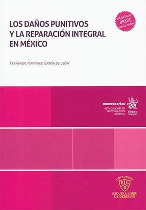 DAÑOS PUNITIVOS Y LA REPARACIÓN INTEGRAL EN MÉXICO, LOS - 1.ª ED. 2024