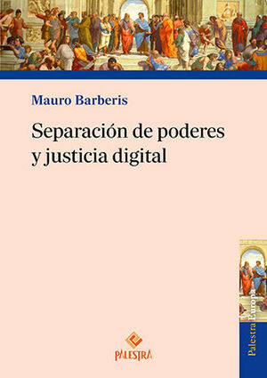 SEPARACIÓN DE PODERES Y JUSTICIA DIGITAL - 1.ª ED. 2024