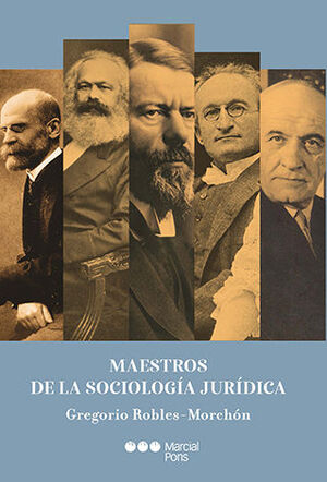 MAESTROS DE LA SOCIOLOGÍA JURÍDICA - 1.ª ED. 2024