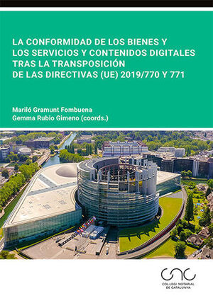 CONFORMIDAD DE LOS BIENES Y LOS SERVICIOS Y CONTENIDOS DIGITALES TRAS LA TRANSPOSICIÓN DE LAS DIRECTIVAS (UE) 2019/770 Y 771, LA - 1.ª ED. 2024