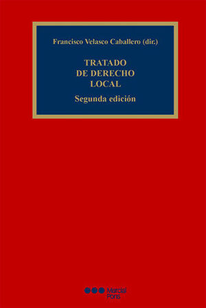 TRATADO DE DERECHO LOCAL - 2.ª ED. 2024