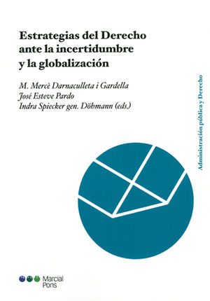 ESTRATEGIAS DEL DERECHO ANTE LA INCERTIDUMBRE Y LA GLOBALIZACIÓN - 1.ª ED. 2015