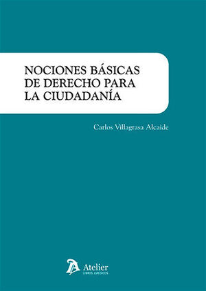 NOCIONES BÁSICAS DE DERECHO PARA LA CIUDADANÍA - 1.ª ED. 2021