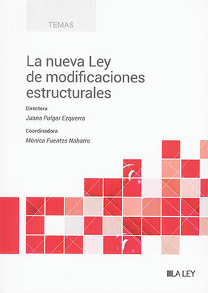 NUEVA LEY DE MODIFICACIONES ESTRUCTURALES, LA - 1.ª ED. 2024