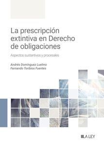 PRESCRIPCIÓN EXTINTIVA EN DERECHO DE OBLIGACIONES, LA - 1.ª ED. 2024