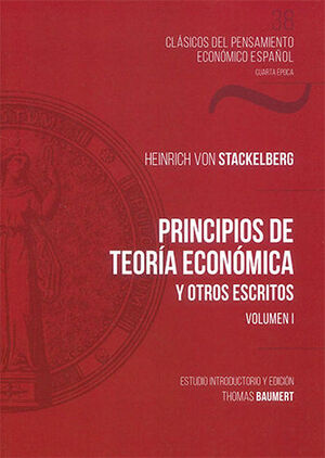 PRINCIPIOS DE TEORÍA ECONÓMICA Y OTROS ESCRITOS (2 TOMOS) - 1.ª ED. 2024