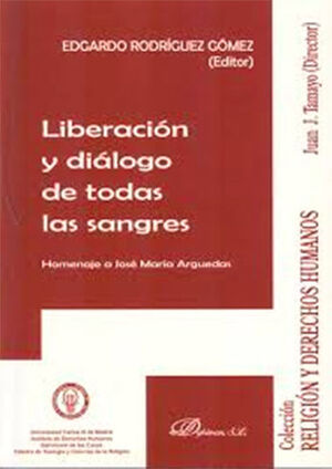 LIBERACIÓN Y DIÁLOGO DE TODAS LAS SANGRES - 1.ª ED. 2013