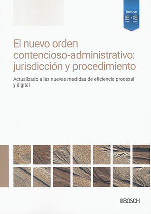 NUEVO ORDEN CONTENCIOSO-ADMINISTRATIVO: JURISDICCIÓN Y PROCEDIMIENTO, EL - 1.ª ED. 2024