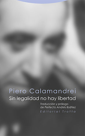 SIN LEGALIDAD NO HAY LIBERTAD - 1.ª ED. 2016