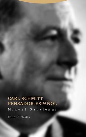 CARL SCHMITT PENSADOR ESPAÑOL - 1.ª ED. 2016