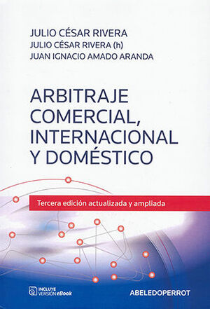 ARBITRAJE COMERCIAL, INTERNACIONAL Y DOMÉSTICO - 3.ª ED. 2022