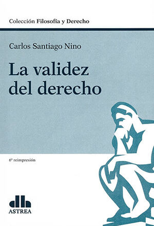 VALIDEZ DEL DERECHO, LA - 1.ª ED. 1985, 6.ª REIMP. 2023