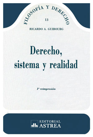 DERECHO SISTEMA Y REALIDAD - 1.ª ED. 1986, 3.ª REIMP. 2015