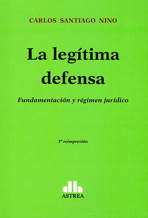 LEGÍTIMA DEFENSA, LA - 1.ª ED. 1982, 5.ª REIMP. 2022