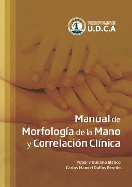MANUAL DE MORFOLOGÍA DE LA MANO Y CORRELACIÓN CLÍNICA