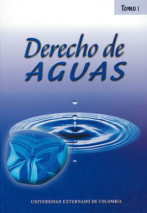 DERECHO DE AGUAS - TOMO I