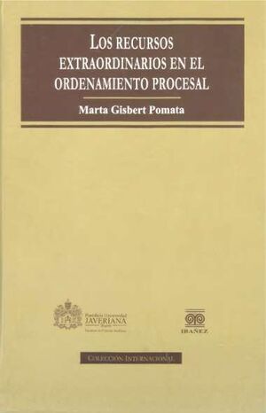 RECURSOS EXTRAORDINARIOS EN EL ORDENAMIENTO PROCESAL, LOS